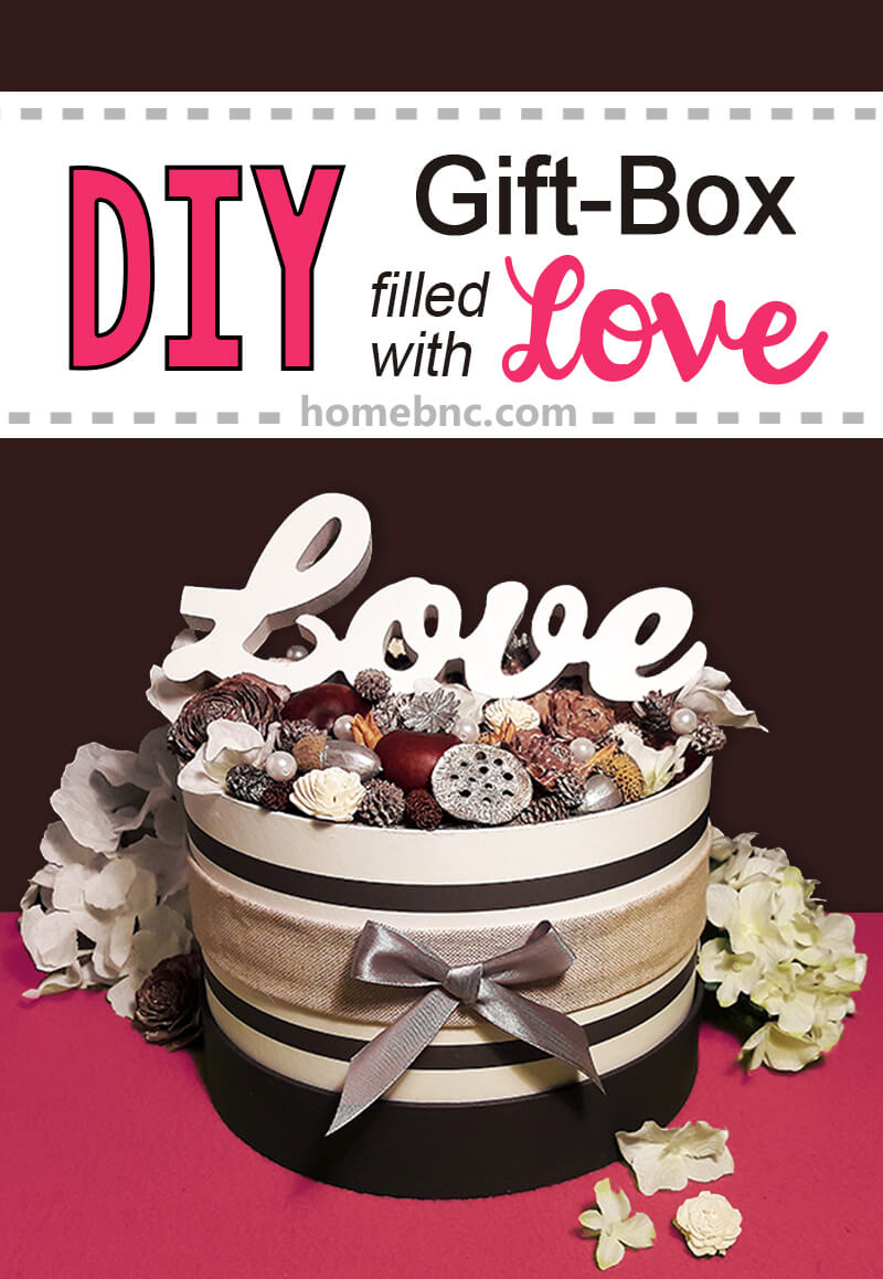 Your Love-Filled DIY Gift Box is Finally Done!