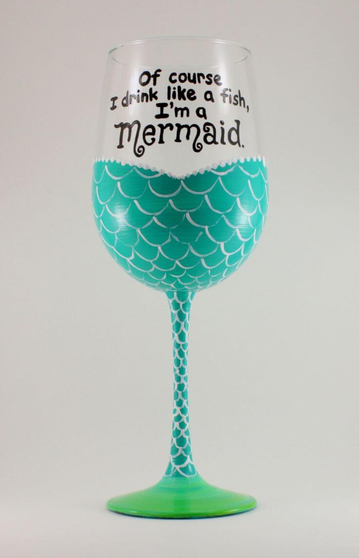 Mermaid Quote Painted Wine Glass