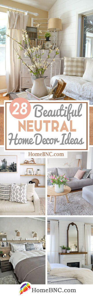 28 Best Neutral Home Decor Ideas and Designs for 2020