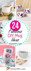 24 Best DIY Mug Ideas and Decorations that Anyone Can Do in 2021
