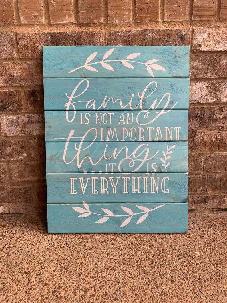 28 Best Family Quote Signs That Will Bring Everyone Together In 2021