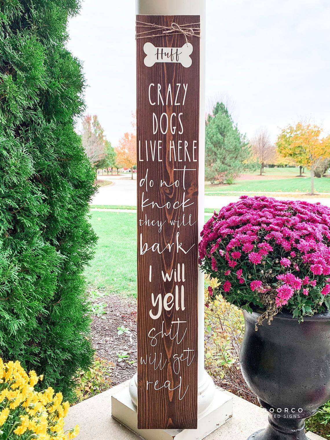 Customized “Crazy Dogs…” Porch Sign