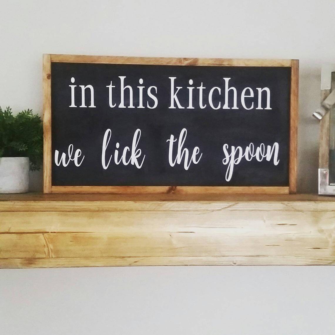 Kitchen Humor Lick the Spoon Farmhouse Sign