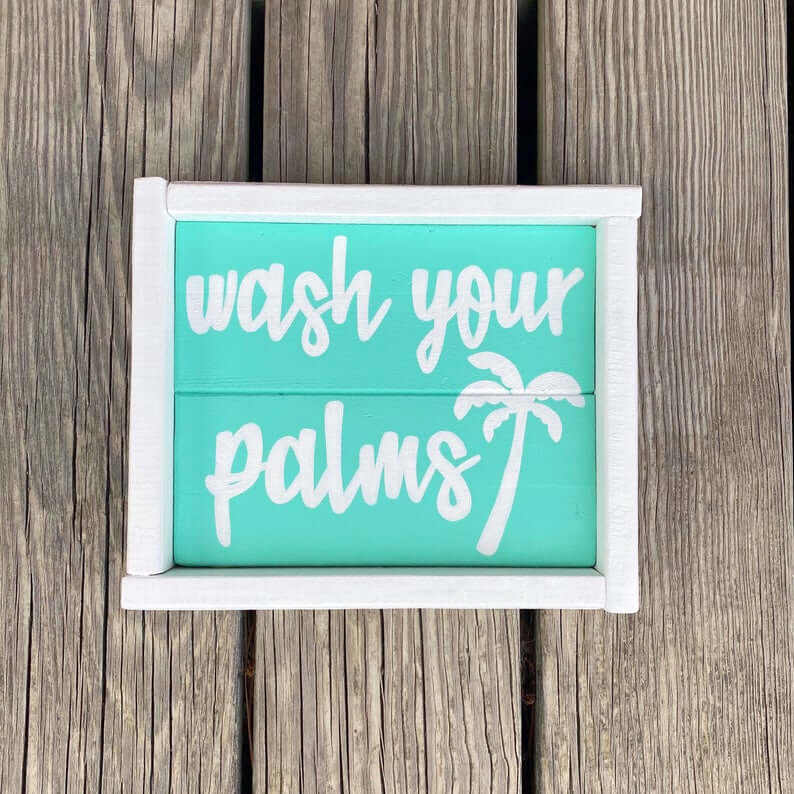 Humorous Bathroom Wash Your Palms Sign