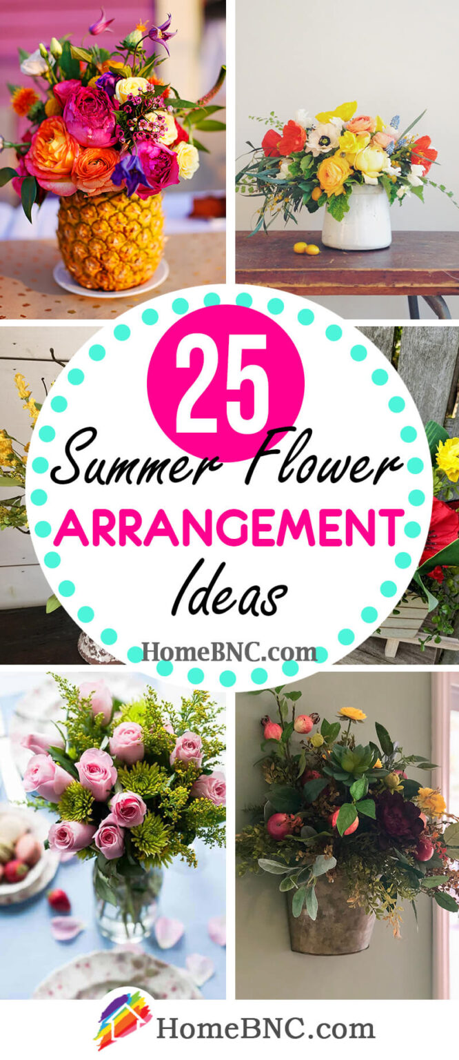 25 Best Summer Flower Arrangement Ideas and Designs for 2021