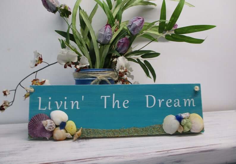 Livin' the Dream Sea Shell Sign