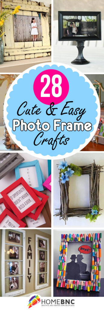 28 Best Diy Photo And Picture Frame Crafts (ideas And Designs) For 2023